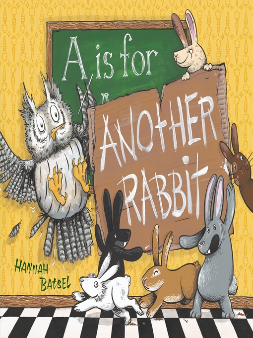 Title details for A Is for Another Rabbit by Hannah Batsel - Available